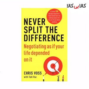 کتاب Never Split The Difference اثر Chris Voss انتشارات جنگل